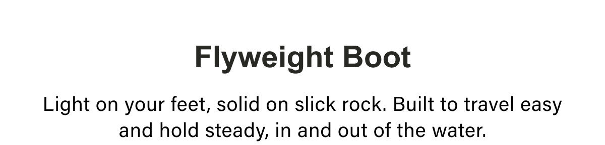 Flyweight Boot