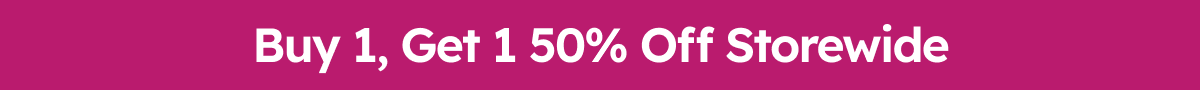 Buy1 Get 1 50% OFF Storewide