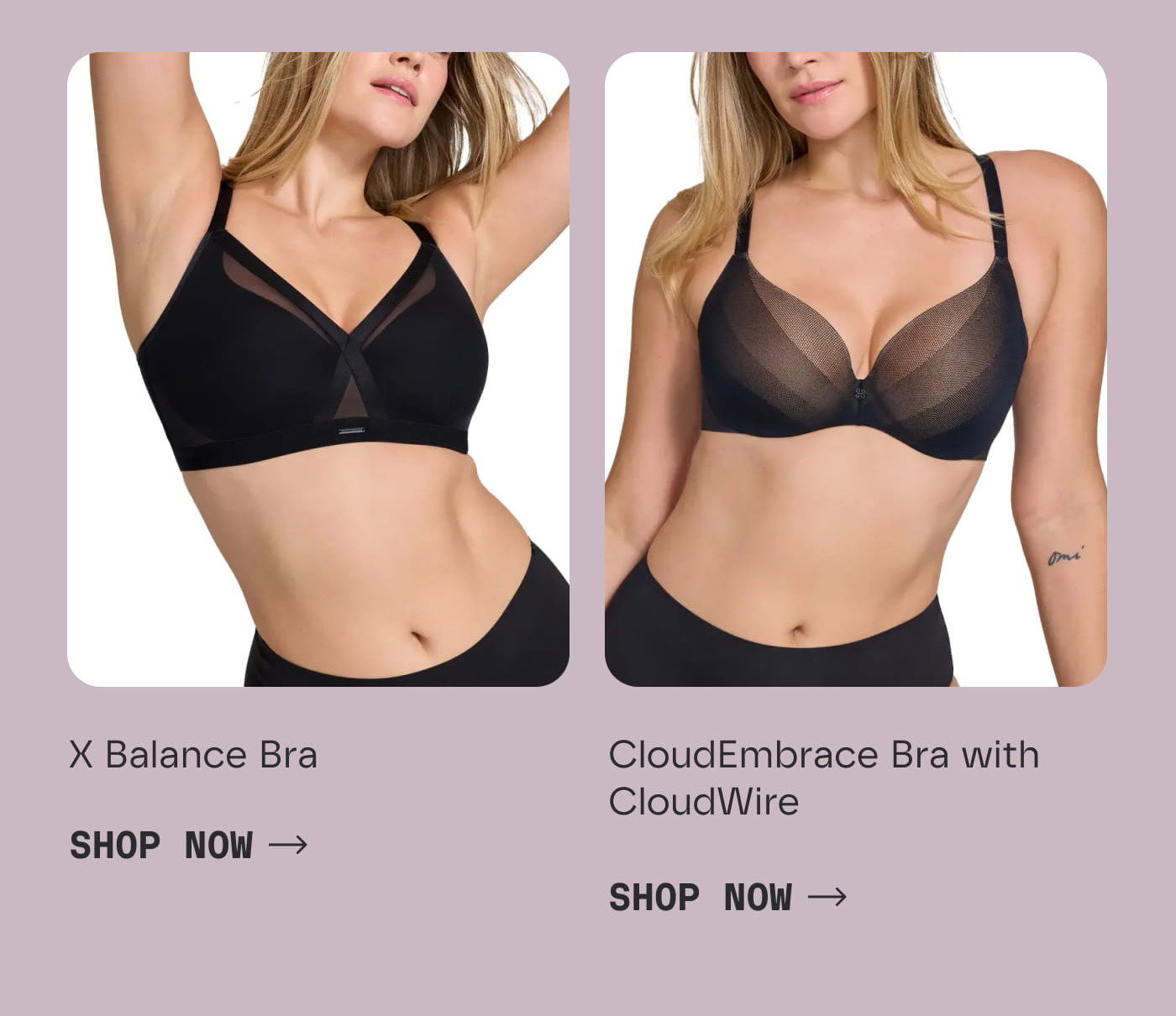 X Balance Bra | SHOP NOW | CloudEmbrace Bra with CloudWire | SHOP NOW