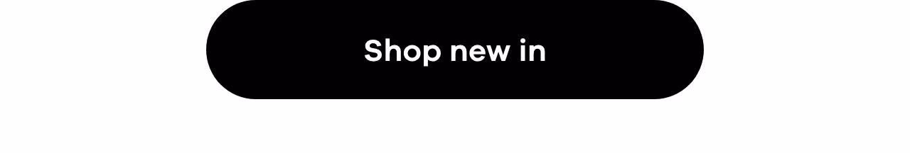 Shop new in