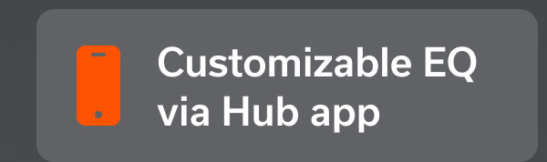 Customizable EQ via Hub app