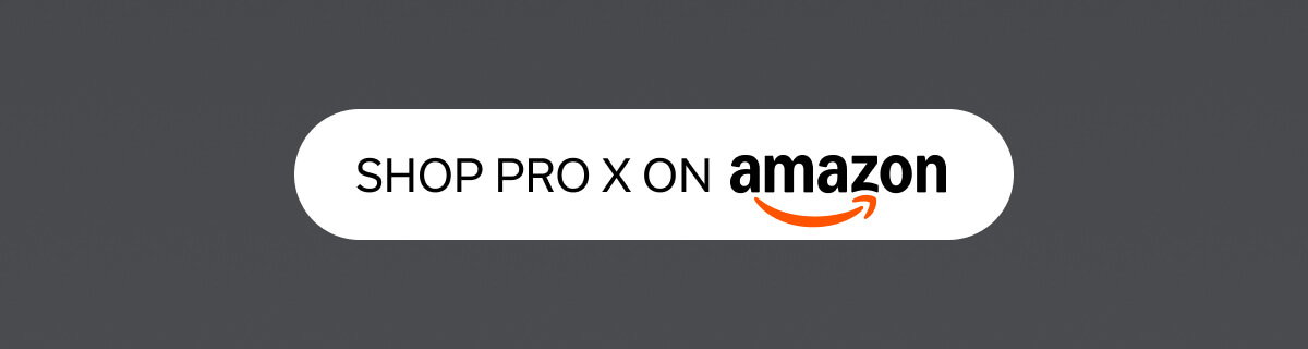 SHOP PRO X ON AMAZON