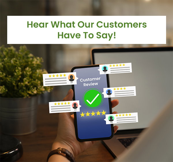 Read What Our Customers Say!