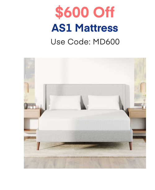 $600 Off AS1 Mattress Use Code: MD600