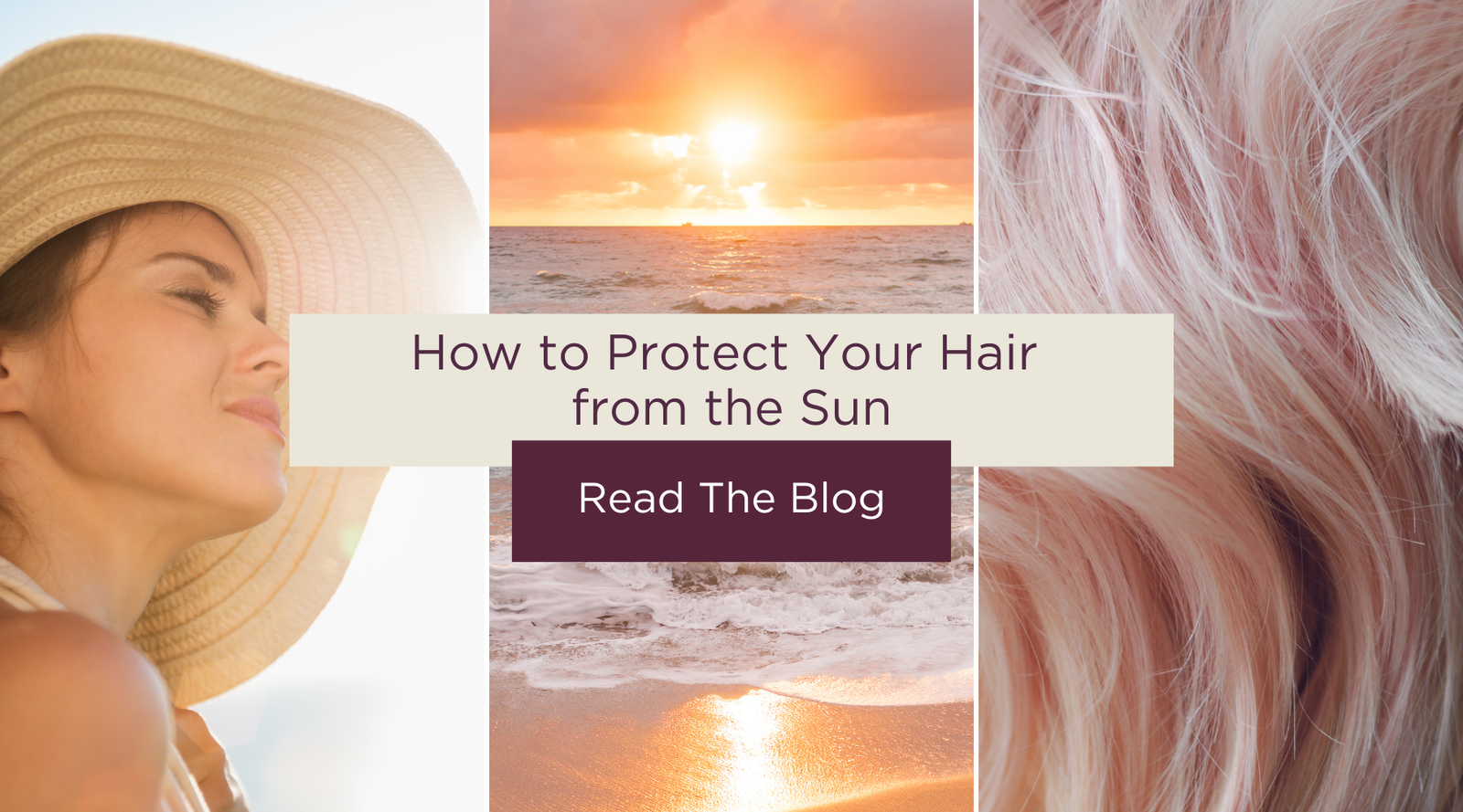 How to Protect Your Hair from the Sun: Sun-Damaged Hair and Summer Hydration