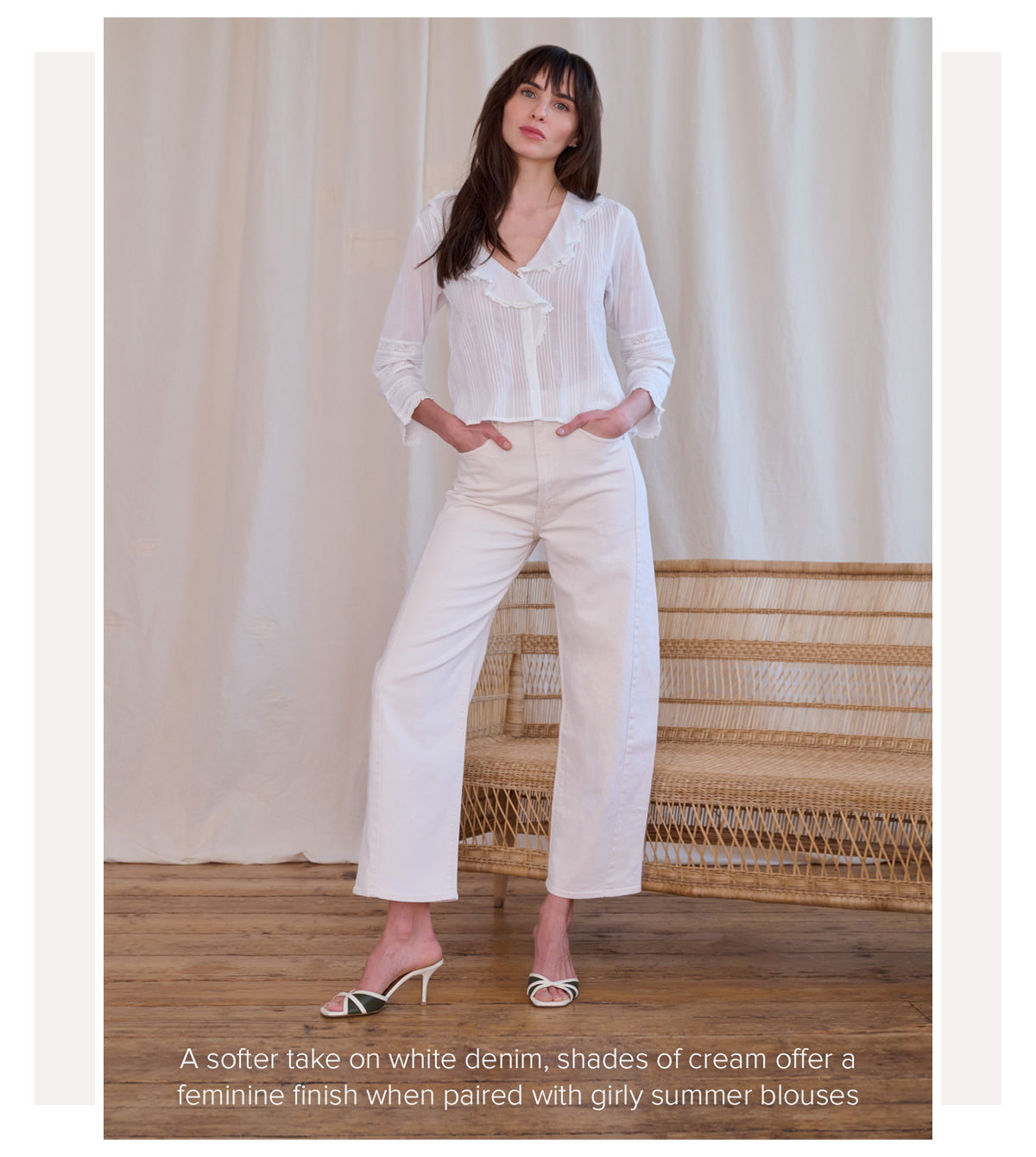 A softer take on white denim, shades of cream offer a feminine finish when paired with girly summer blouses