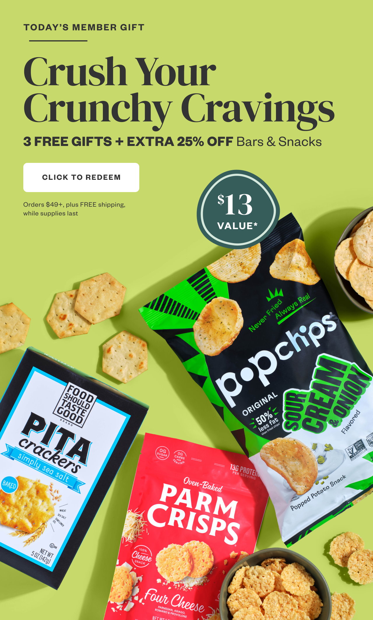 Today's Member Gift: Crush Your Crunchy Cravings. Click to Redeem.