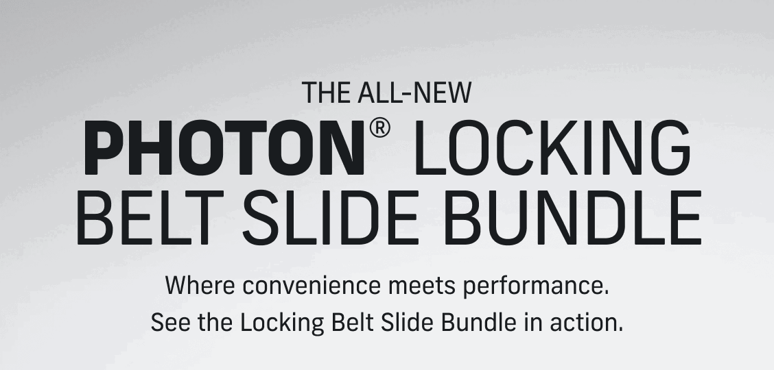 Photon Locking Belt Slide Bundle