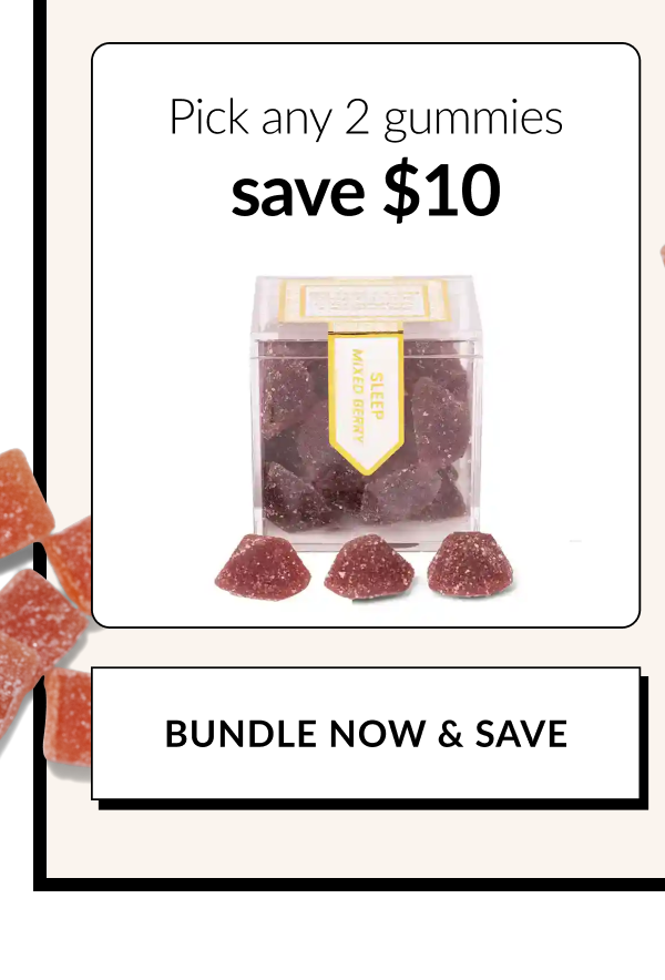 Pick any 2 Gummies