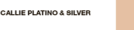 CALLIE PLATINO & SILVER CALLIE PLATINO & SILVER