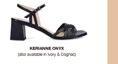 KERIANNE ONYX (also available in Ivory & Cognac) KERIANNE ONYX (also available in Ivory & Cognac)