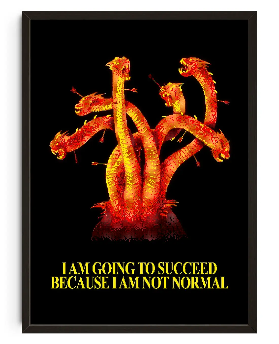 Image of I Am Going To Succeed Because I Am Not Normal