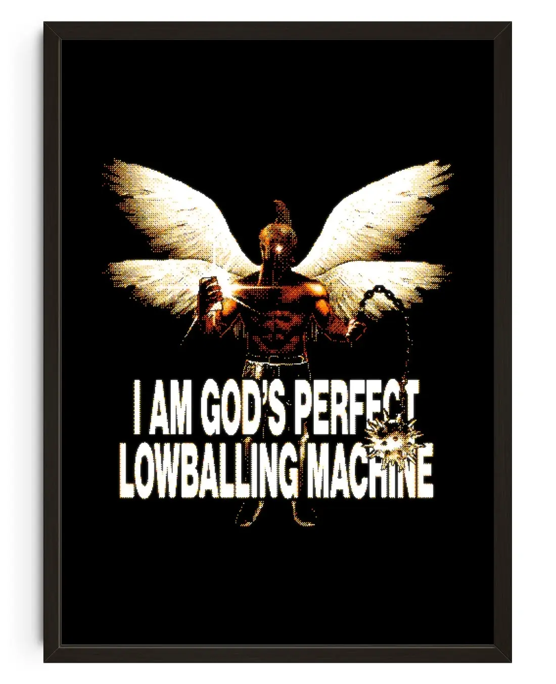 Image of I Am God's Perfect Lowballing Machine