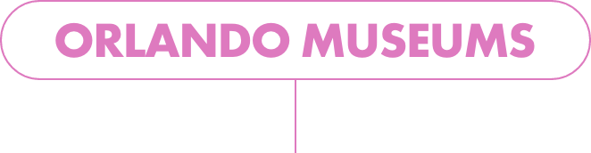 Graphic header featuring the text "ORLANDO MUSEUMS" in bold pink letters. The text is centered inside a rounded white capsule shape with a pink outline. A thin vertical line extends downward from the center of the capsule against a black background. The simple layout and bright color palette create a clean, modern look suitable for digital or print use.