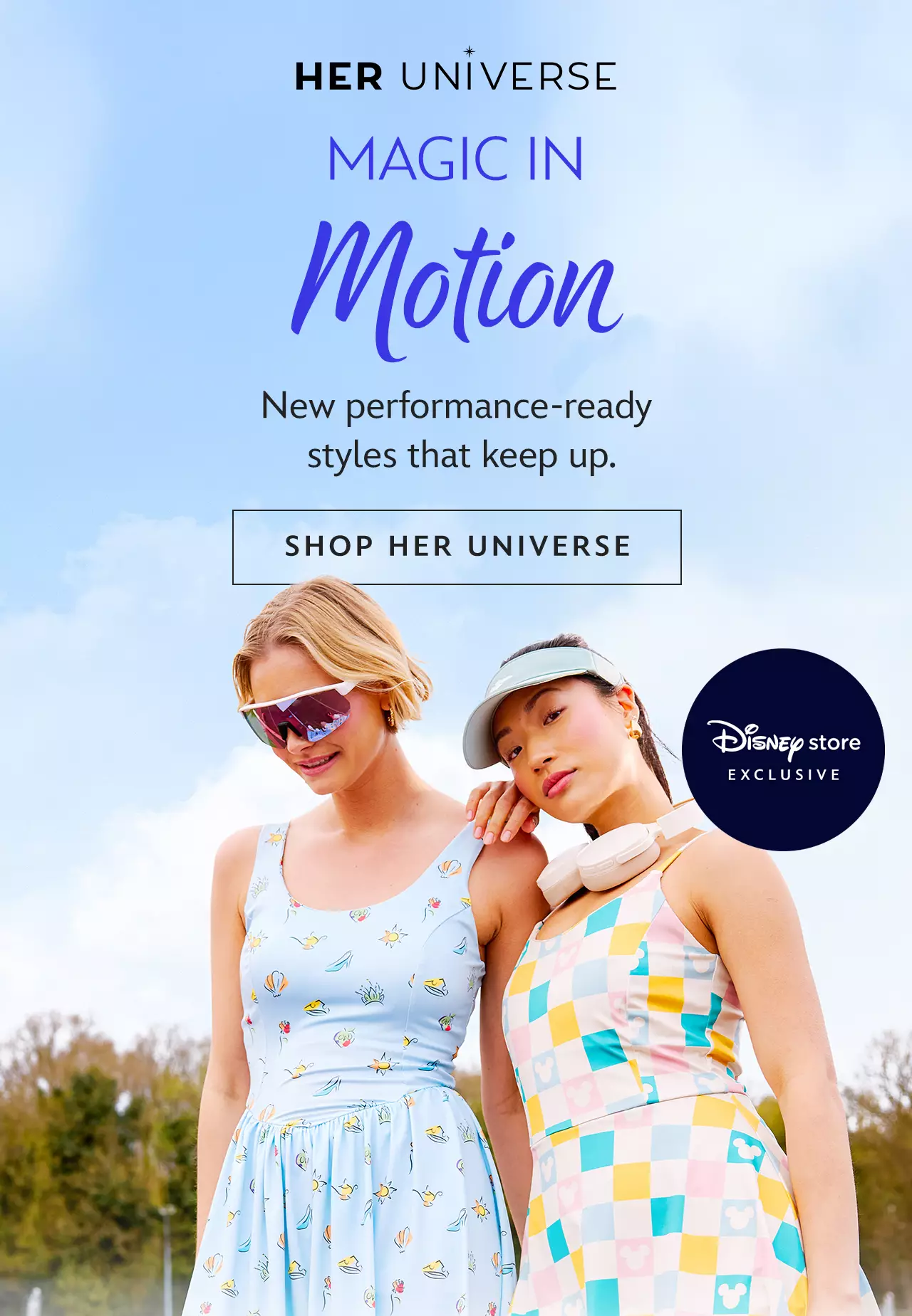 Magic in Motion New performance-ready styles that keep up. | Shop Her Universe