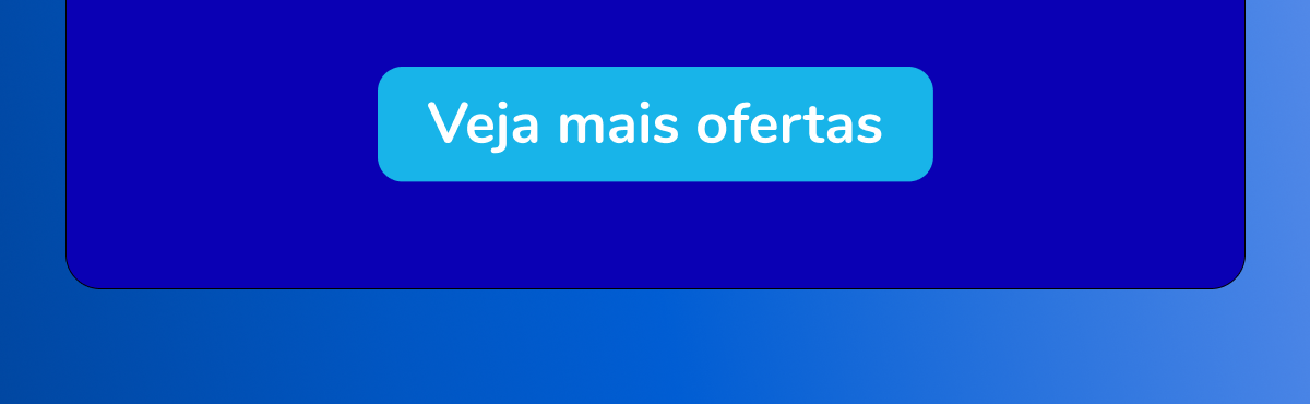 Veja mais ofertas