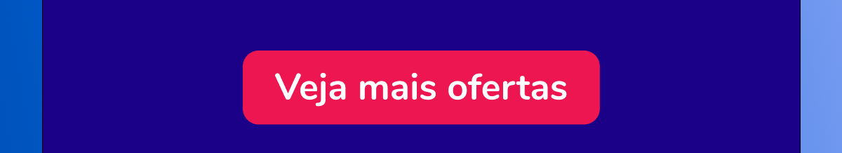 Veja mais ofertas