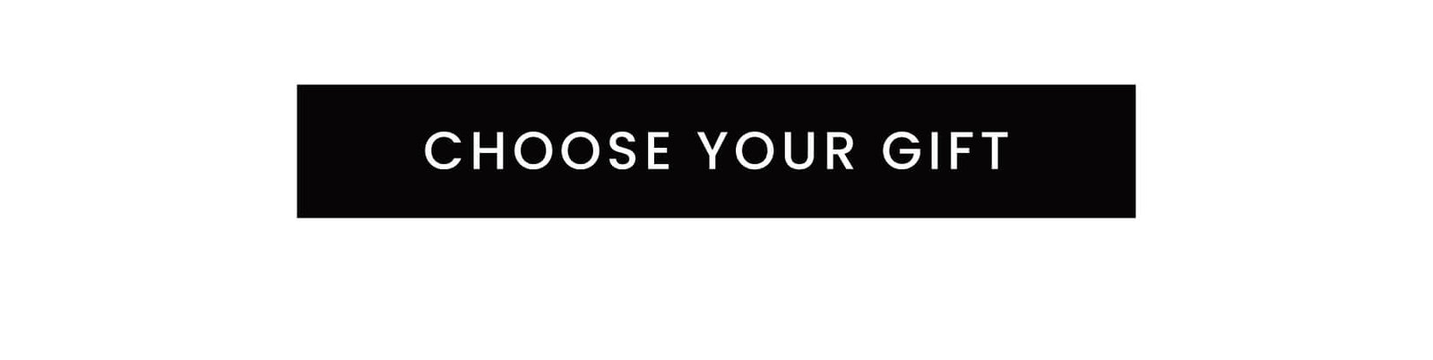 Choose Your Gift
