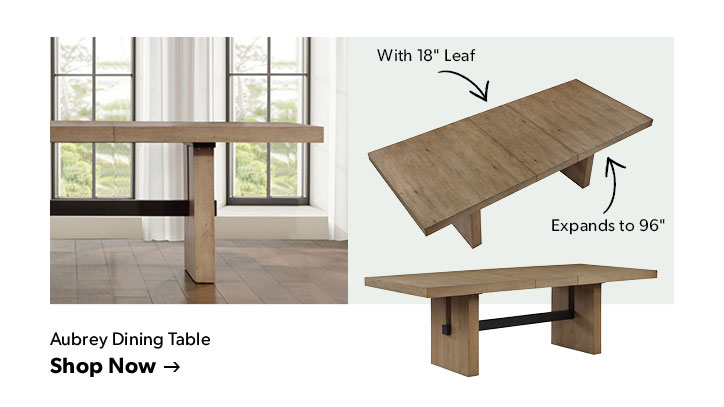 With 18 inch leaf. Expands to 96 inches. Click to shop the Aubrey Dining Table