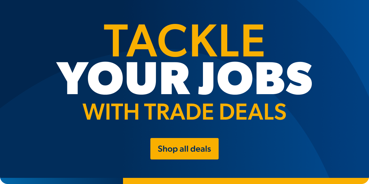 Tackle your jobs with Trade Deals | Shop deals