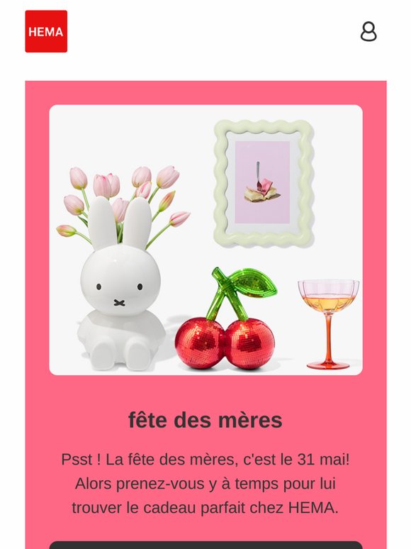 💝 💐 💕 la fête des mères, c'est le 31 mai : trouvez-lui le cadeau parfait chez HEMA !