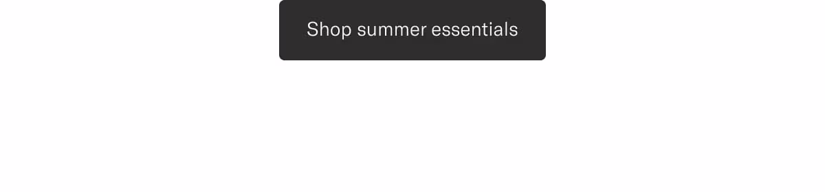Shop summer essentials