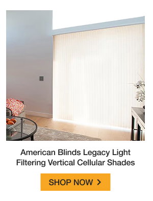 American Blinds Legacy Light Filtering Vertical Cellular Shades | SHOP NOW >