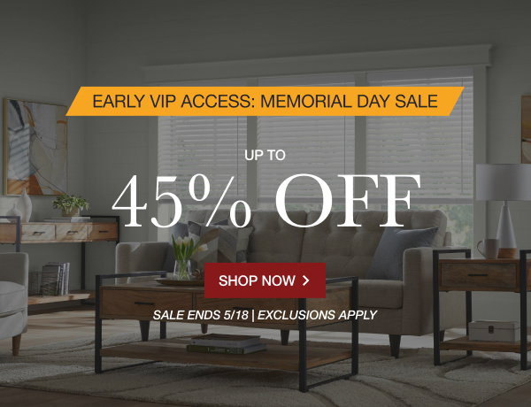 EARLY VIP ACCESS: MEMORIAL DAY SALE | UP TO 45% OFF | SALE ENDS 5/18 | EXCLUSIONS APPLY | SHOP NOW > 
