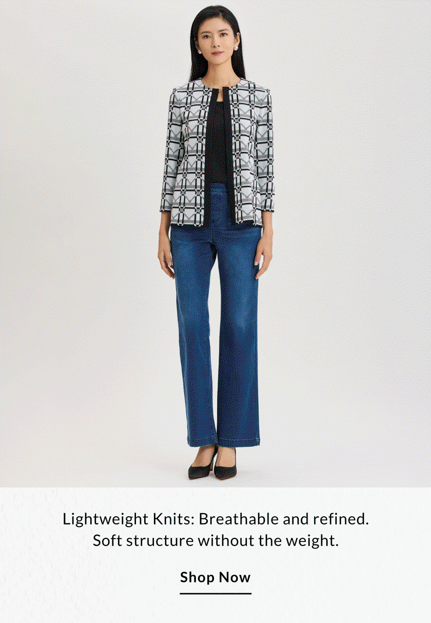 Lightweight Knits: Breathable and refined. Soft structure without the weight. SHOP NOW >>