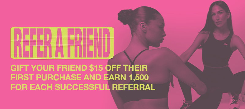 Refer a friend. Gift your friend $15 off their first purchase and earn 1,500 points for each successful referral.