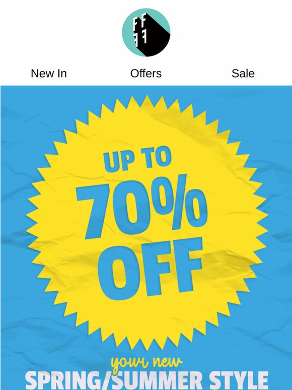 Up to 70% off your new warm weather style. 🌞