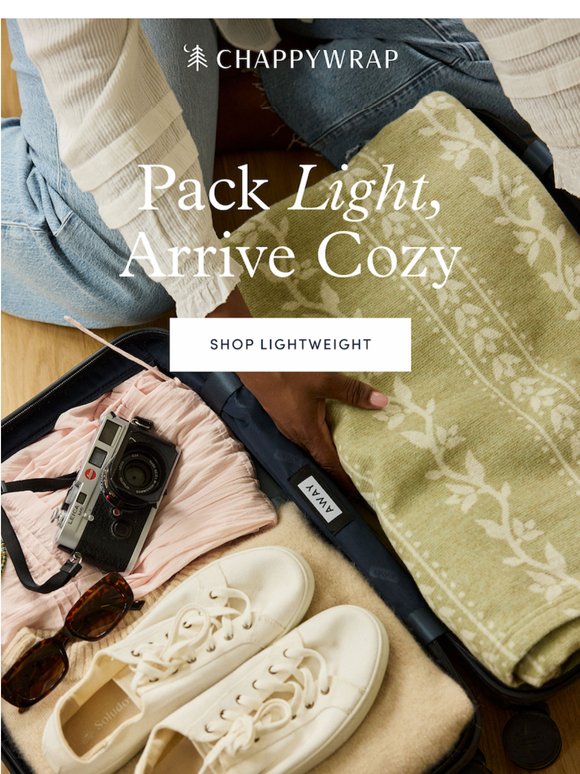 Pack Light, Arrive Cozy