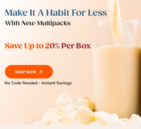 Make It A Habit For Less With Multipacks (Now available for all products). Save up to 20% per box. Shop Now >>