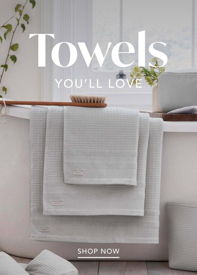 Find Towels You’ll Love. Soft to touch. Beautiful to style.