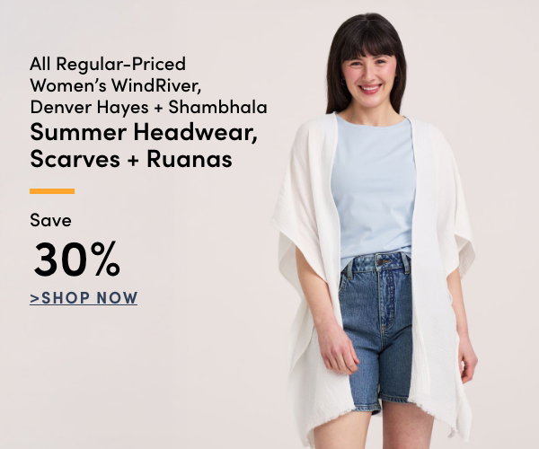 All Regular-Priced Women's WindRiver, Denver Hayes + Shambhala Summer Headwear, Scarves + Ruanas Save 30%