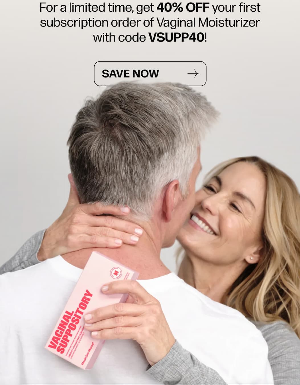 For a limited time, get 40% OFF your first subscription order of Vaginal Moisturizer with code VSUPP40!