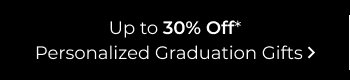 Up to 30% Off Graduation Gifts