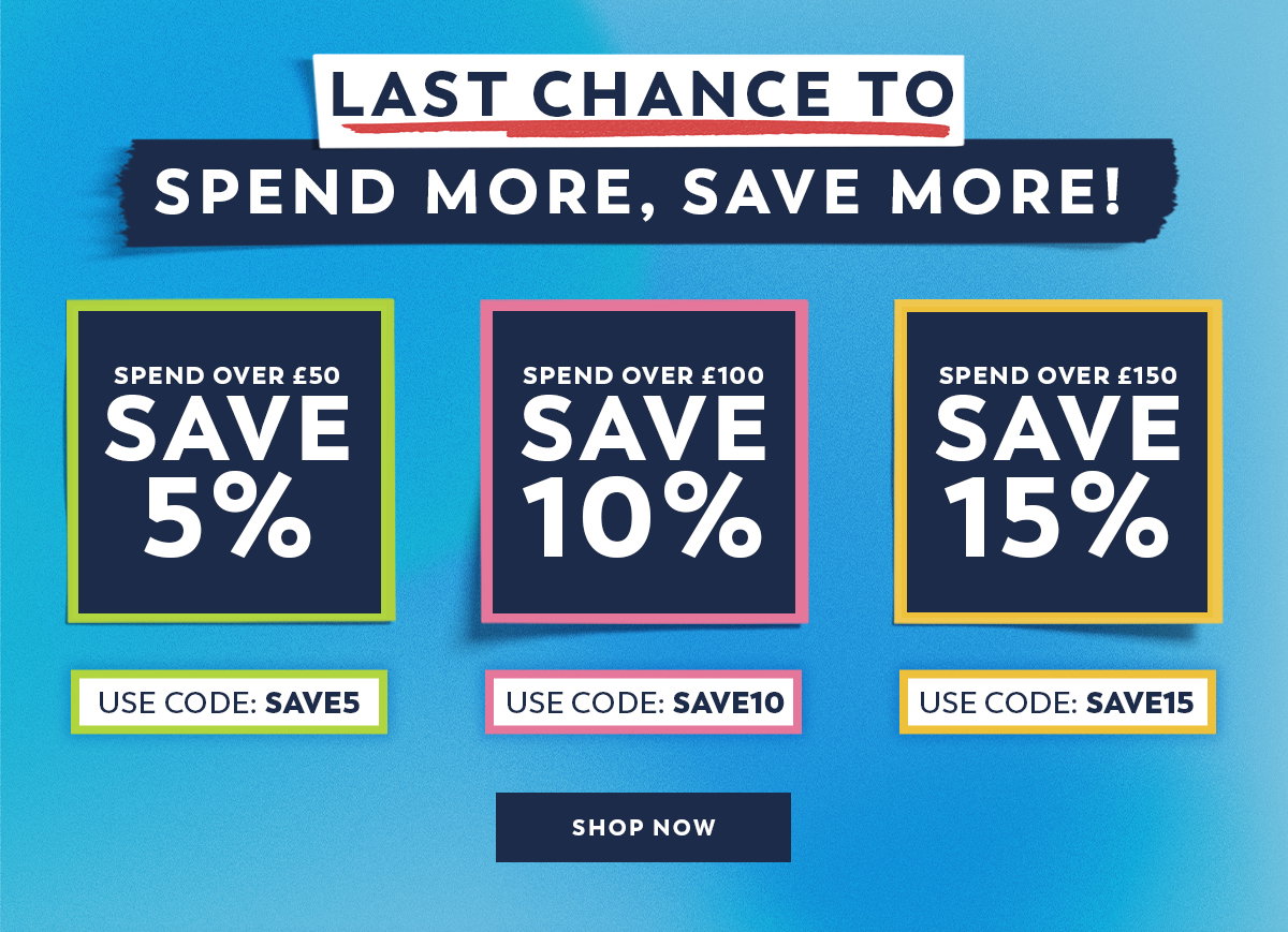 Last Chance to Spend More, Save More - Shop Now