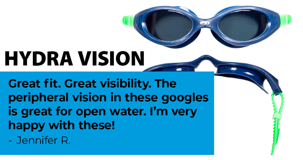 Hydra Vision Review: Great fit. Great Visitbility. The peripheral vision in these goggles is great for open water. 