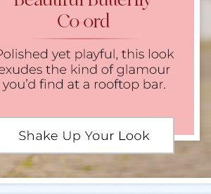 Polished yet playful, this look exudes the kind of glamour you’d find at a rooftop bar. - Shake Up Your Look