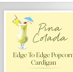 Pina Colada - Edge To Edge Popcorn Cardigan