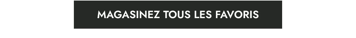 Magasinez tous les favoris
