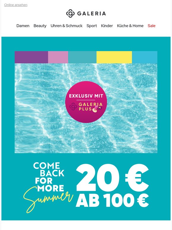 Mehr Sommer, weniger zahlen: 20€ geschenkt mit GALERIA PLUS