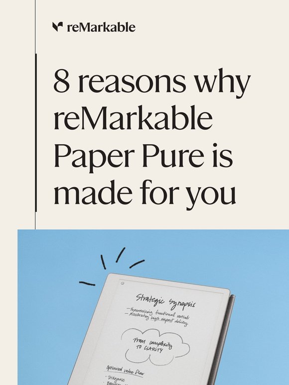 8 reasons why reMarkable Paper Pure is made for you