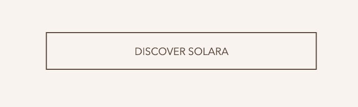 Discover the Solara collection