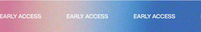 Early Access