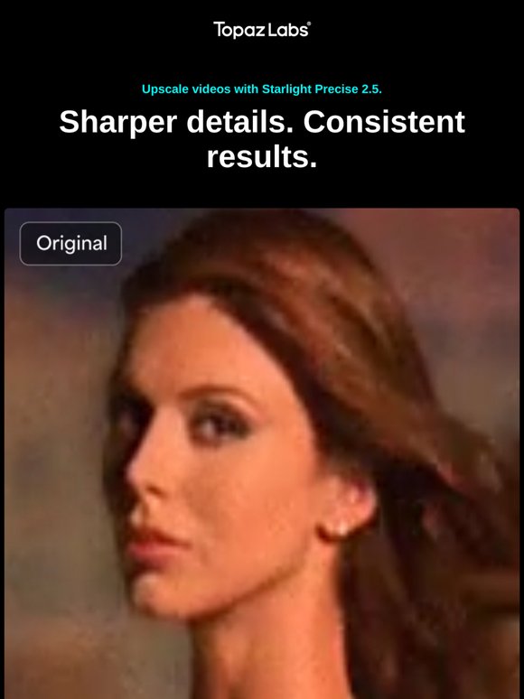 See how Starlight Precise 2.5 upscales