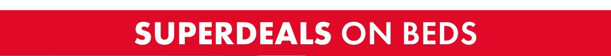 Superdeals on Beds