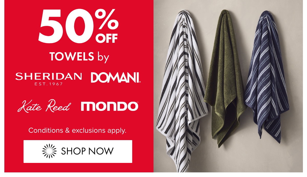 50% OFF Towels by Sheridan, Domani, Kate Reed, Mondo