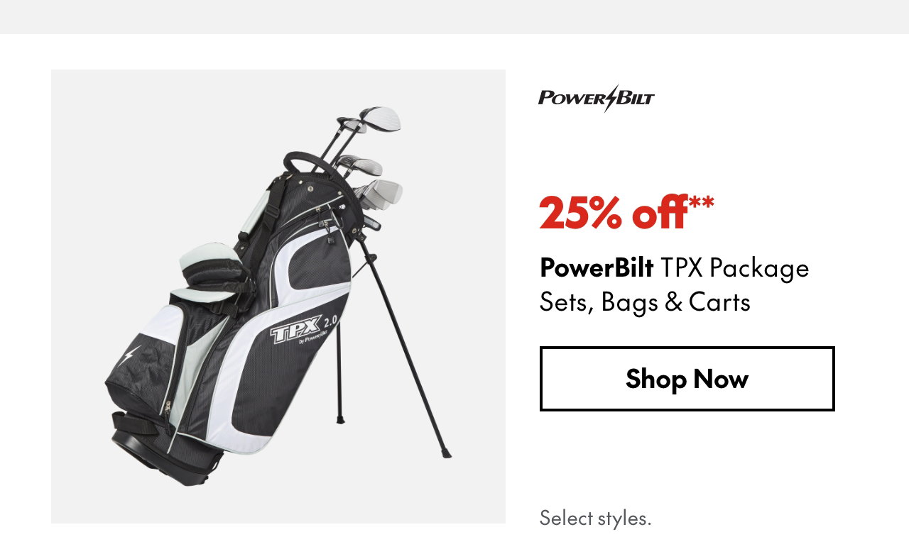 Powerbilt TPX Package Sets, Bags & Carts
25% off
Our ticket price. Select styles.
